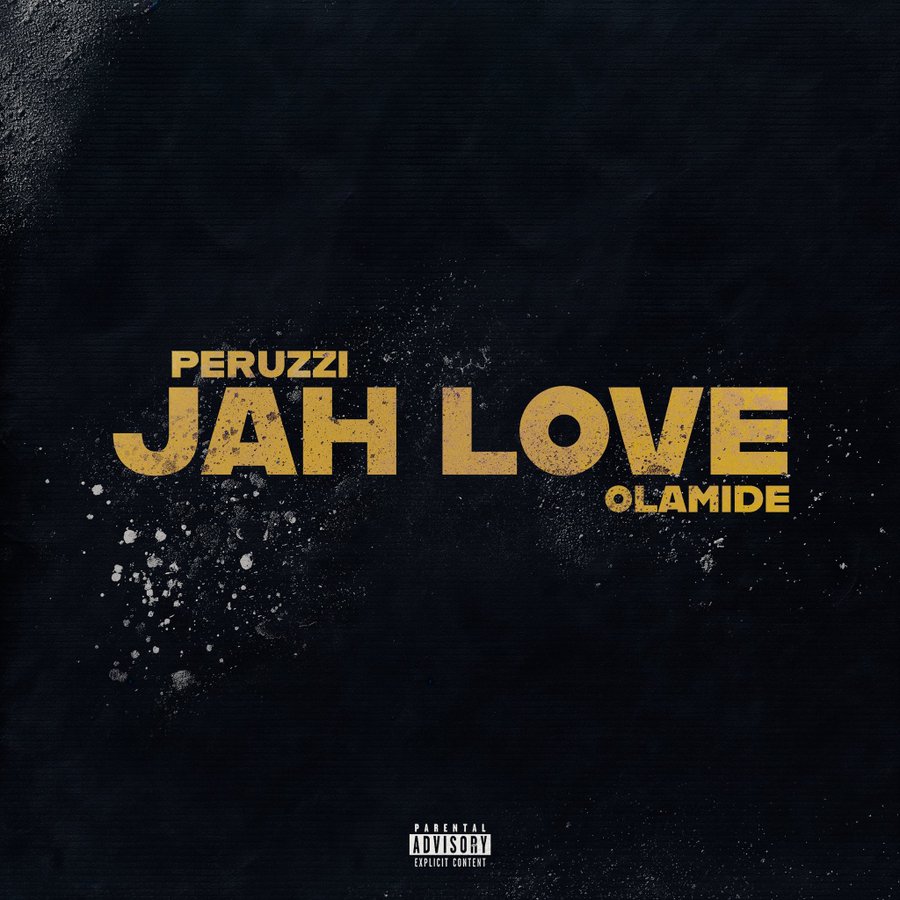 Peruzzi Jah Love Ft Olamide