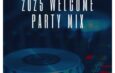 [MUSIC] 2025 Welcome Party Mix