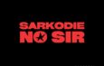 [MUSIC] Sarkodie No sir