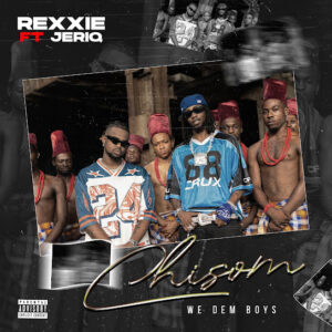 Rexxie CHISOM We Dem Boyz Ft Jeriq mp3 image 1