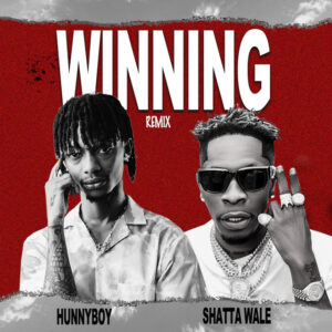 Winning Remix by Hunnyboy Shatta Wale